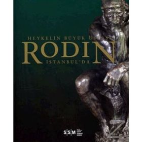HEYKELIN BÜYÜK USTASI RODIN İSTANBUL'DA - KOLEKTIF