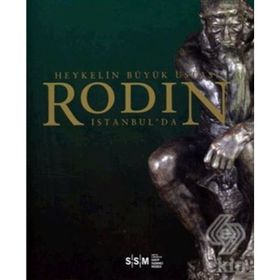 HEYKELIN BÜYÜK USTASI RODIN İSTANBUL'DA - KOLEKTIF