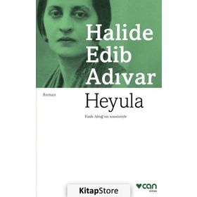 Heyula - Halide Edib Adıvar