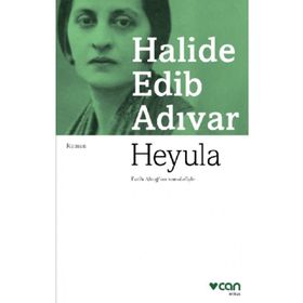 Heyula - Halide Edib Adıvar