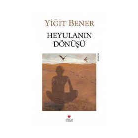 Heyulanın Dönüşü - Yiğit Bener