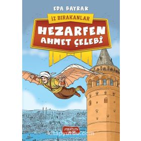 Hezarfen Ahmet Çelebi / İz Bırakanlar / Eda Bayrak / Yediveren Çocuk