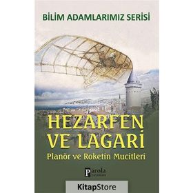Hezarfen ve Lagari Planör ve Roketin Mucitleri - Ali Kuzu
