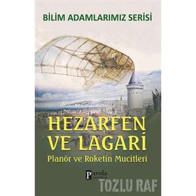 Hezarfen ve Lagari Planör ve Roketin Mucitleri - Ali Kuzu