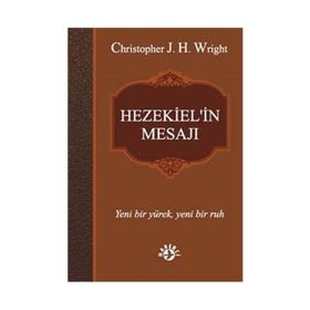 Hezekiel’in Mesajı - Christopher J. H. Wright