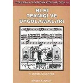 HI-FI TEKNIĞI VE UYGULAMALARI - H. VEYSEL GÜLERYÜZ