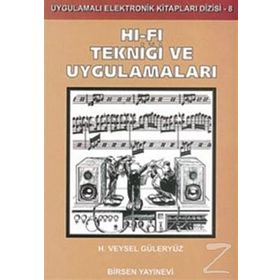 HI-FI TEKNIĞI VE UYGULAMALARI - H. VEYSEL GÜLERYÜZ