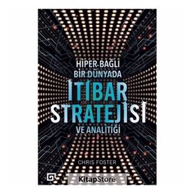 Hiber Bağlı Bir Dünyada İtibar Stratejisi ve Analitiği - Chris Foster