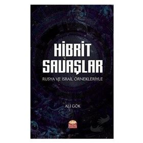 Hibrit Savaşlar - Ali Gök