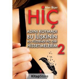 Hiç 2 - Alev Biçer