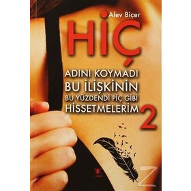 Hiç 2 - Alev Biçer