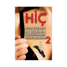 Hiç 2 - Alev Biçer