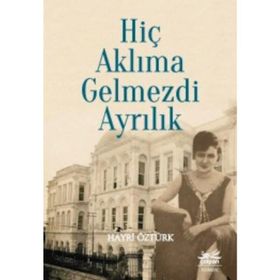 Hiç Aklıma Gelmezdi Ayrılık - Hayri Öztürk