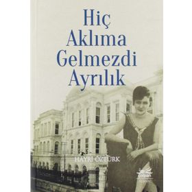 Hiç Aklıma Gelmezdi Ayrılık - Hayri Öztürk