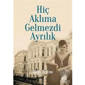 Hiç Aklıma Gelmezdi Ayrılık - Hayri Öztürk