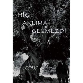 Hiç Aklıma Gelmezdi - Cenis