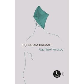 Hiç Babam Kalmadı - Nebula Kitap