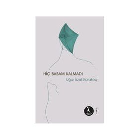 Hiç Babam Kalmadı - Nebula Kitap
