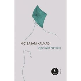 Hiç Babam Kalmadı - Nebula Kitap