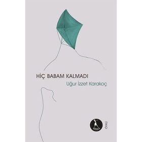 Hiç Babam Kalmadı - Nebula Kitap