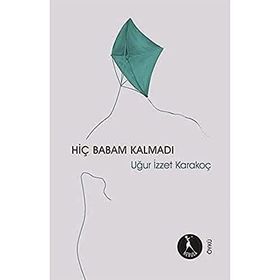 Hiç Babam Kalmadı - Nebula Kitap