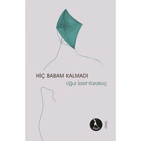 Hiç Babam Kalmadı - Nebula Kitap