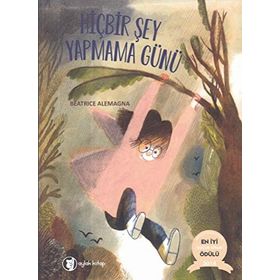 Hiç Bir Şey Yapmama Günü - Beatrice Alemagna
