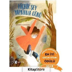 Hiç Bir Şey Yapmama Günü - Beatrice Alemagna