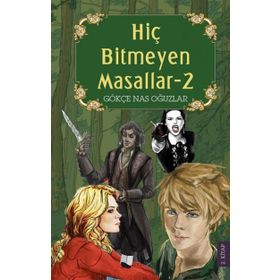 Hiç Bitmeyen Masallar 2 - Gökçe Nas Oğuzlar