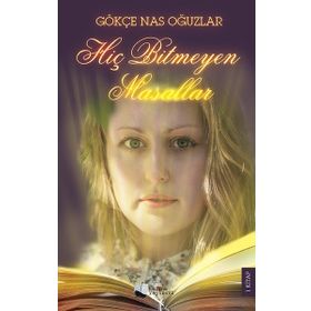 Hiç Bitmeyen Masallar 2 - Gökçe Nas Oğuzlar