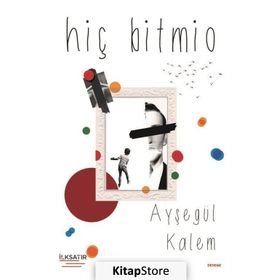 Hiç Bitmio - Ayşegül Kalem