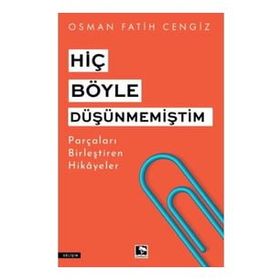 Hiç Böyle Düşünmemiştim - Gülnar Yayınları