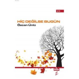Hiç Değilse Bugün - Özcan Ünlü