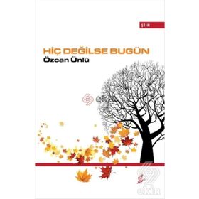 Hiç Değilse Bugün - Özcan Ünlü