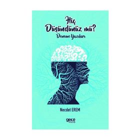 Hiç Düşündünüz Mü ? - Necdet Erem