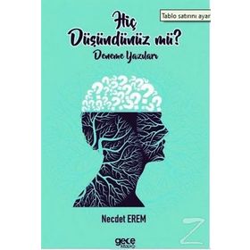 Hiç Düşündünüz Mü ? - Necdet Erem