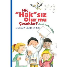 Hiç Haksız Olurmu Çocuklar ? / Mustafa Ökkeş Evren