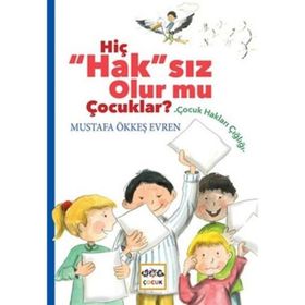 Hiç Haksız Olurmu Çocuklar ? / Mustafa Ökkeş Evren