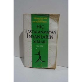 HİÇ HASTALANMAYAN İNSANLARIN SIRLARI BIRBIRINDEN FARKLI SAĞLIK SIRRI OLAN YIRMI BEŞ KİŞİNİN HIKAYES - GENE STONE