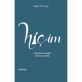 Hiç-im Eğlendirmeye değil, Eylemeye Geldik - Kollektif