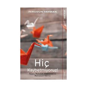Hiç Kaybetmiyoruz - Ferudun Yayman