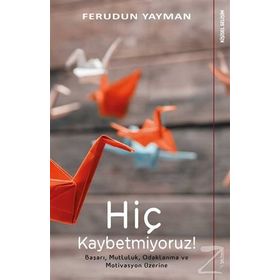 Hiç Kaybetmiyoruz - Ferudun Yayman