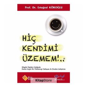 Hiç Kendimi Üzemem - Prof. Dr. Ertuğrul Köroğl