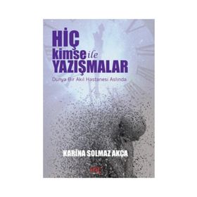 Hiç Kimse ile Yazışmalar - Karina Solmaz Akça