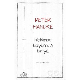 Hiç Kimse Koyu´nda Bır Yıl - Peter Handke
