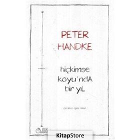 Hiç Kimse Koyu´nda Bır Yıl - Peter Handke