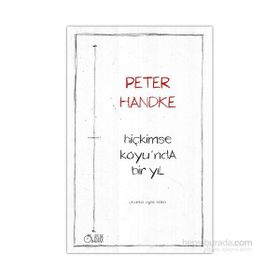Hiç Kimse Koyu´nda Bır Yıl - Peter Handke