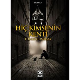 Hiç Kimsenin Kenti - Tolga Gümüşay