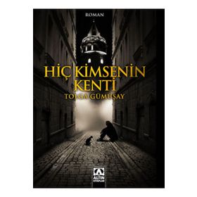 Hiç Kimsenin Kenti - Tolga Gümüşay