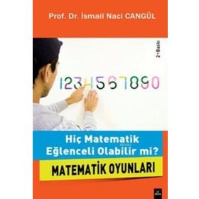 Hiç Matematik Eğlenceli Olabilir mi? - İsmail Naci Cangül